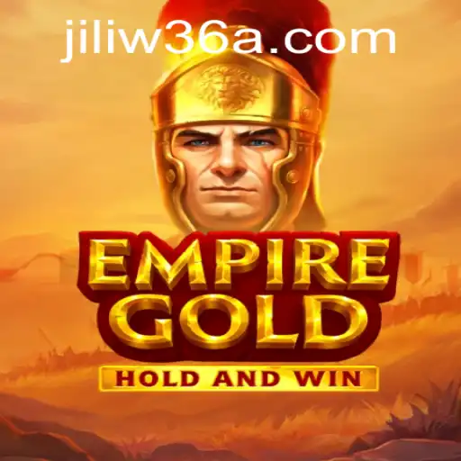 Discover the Thrill of EmpireGold: An In-Depth Look with JiliW36